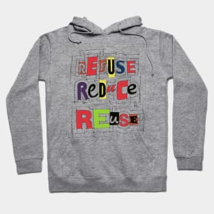 Refuse Reduce Reuse Hoodie